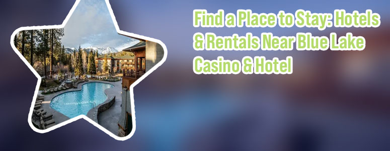 Blue lake casino