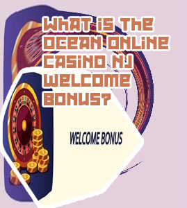 Ocean online casino welcome bonus
