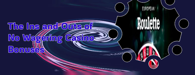Wager free casino bonuses